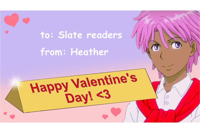 A valentine's day card from Slate writer Heather Schwedel
